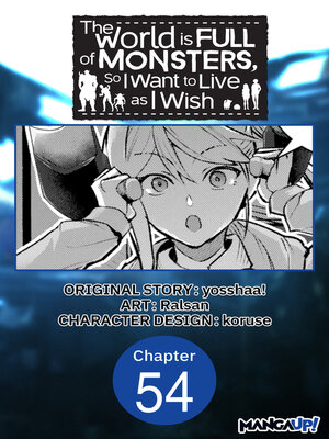 cover image of The World is Full of Monsters, So I Want to Live as I Wish, Chapter 54